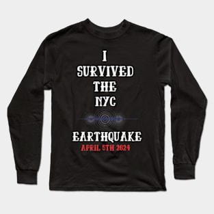 i survived the nyc earthquake Long Sleeve T-Shirt